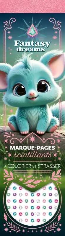 Fantasy dreams : marque-pages scintillants à colorier et strasser : rose