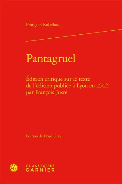 Pantagruel : édition critique sur le texte de l'édition publiée à Lyon en 1542 par François Juste