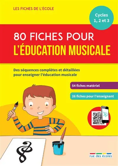 80 fiches pour l'éducation musicale, cycles 1, 2 et 3 : des séquences complètes et détaillées pour enseigner l'éducation musicale : 54 fiches matériel, 26 fiches pour l'enseignant