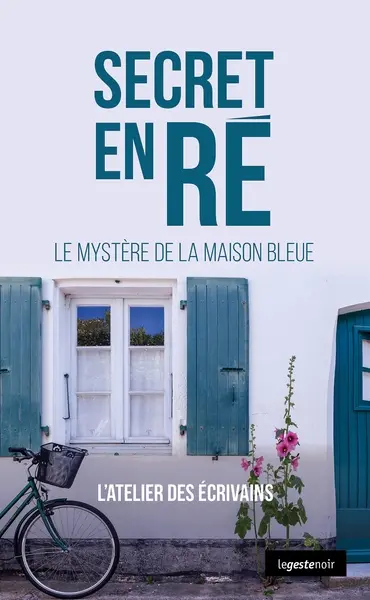 Secret en Ré : le mystère de la maison bleue