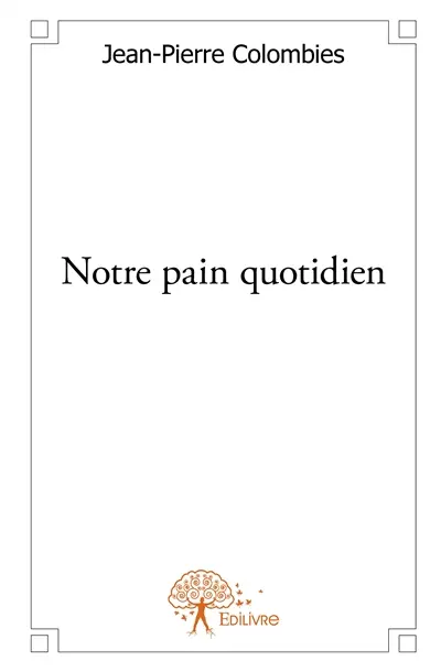 Notre pain quotidien