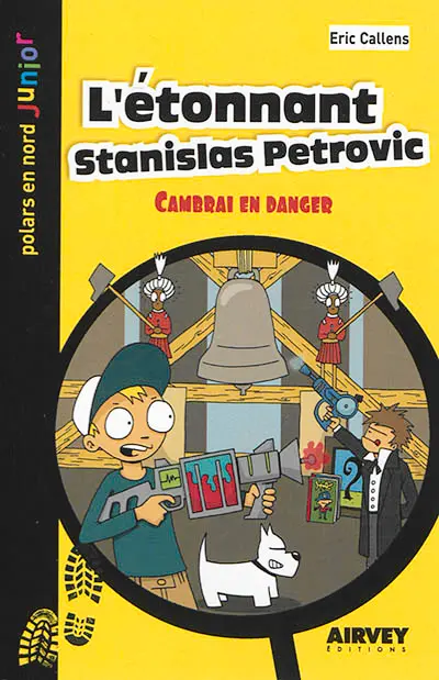 L'étonnant Stanislas Petrovic : Cambrai en danger