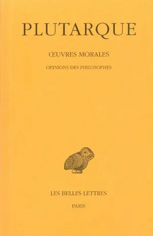 Oeuvres morales. Vol. 12-2. Opinions des philosophes