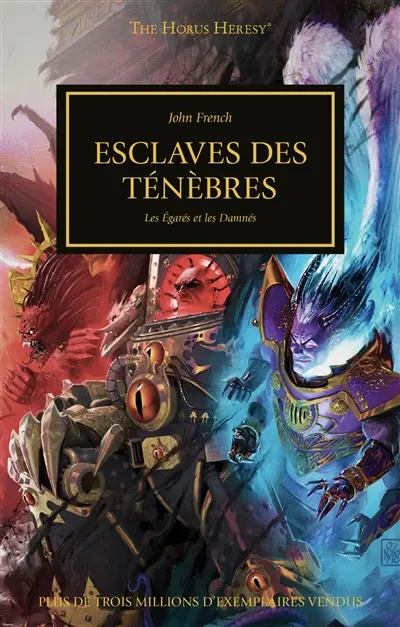 The Horus heresy. Esclaves des ténèbres : les égarés et les damnés