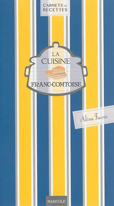 La cuisine franc-comtoise