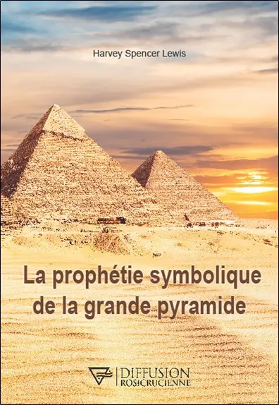 La prophétie symbolique de la grande pyramide