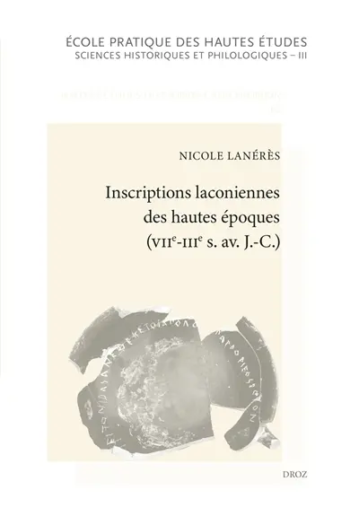 Inscriptions laconiennes des hautes époques : VIIe-IIIe s. av. J.-C.