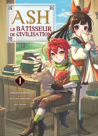 Ash, le bâtisseur de civilisation. Vol. 1