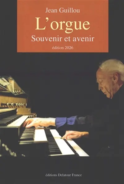 L'orgue : souvenir et avenir