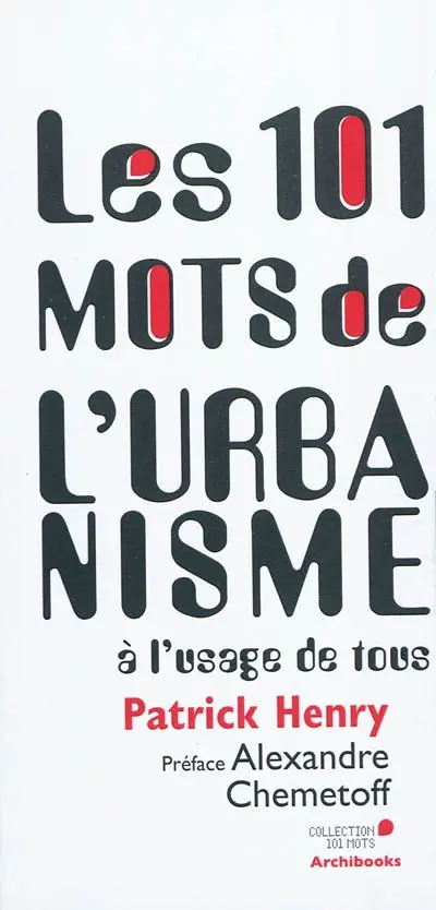 Les 101 mots de l'urbanisme à l'usage de tous