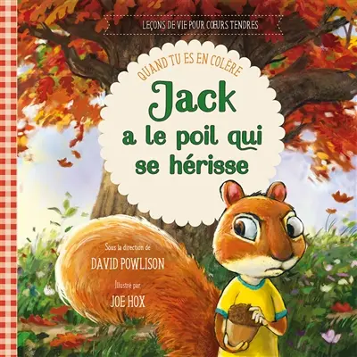 Jack a le poil qui se hérisse : quand tu es en colère