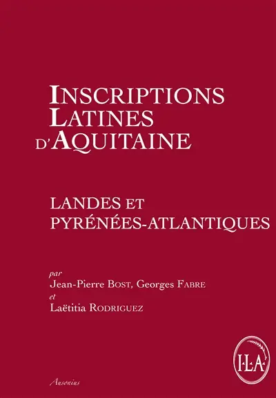 Inscriptions latines d'Aquitaine (ILA). Landes et Pyrénées-Atlantiques