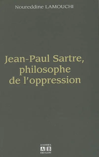 Jean-Paul Sartre, philosophe de l'oppression