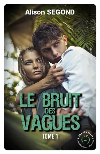 Le bruit des vagues. Vol. 1. La tempête