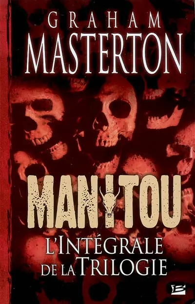 Manitou : l'intégrale de la trilogie