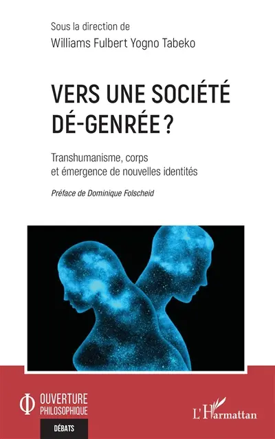 Vers une société dé-genrée ? : transhumanisme, corps et émergence de nouvelles identités