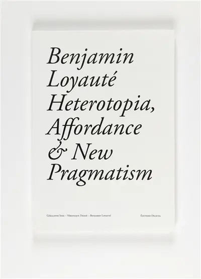 Heterotopia, affordance and the new pragmatism