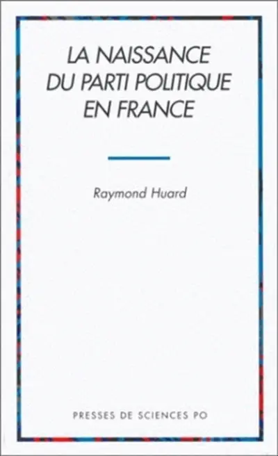 La naissance du parti politique en France