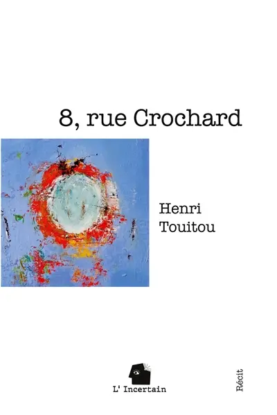 8, rue Crochard : Récit
