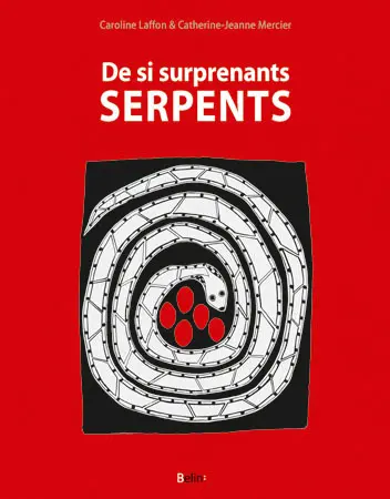 De si surprenants serpents