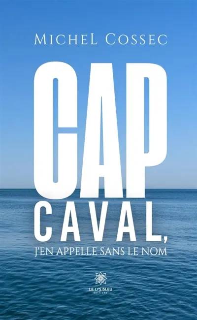 Cap Caval, j'en appelle sans le nom