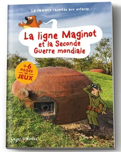 La ligne Maginot et la Seconde Guerre mondiale