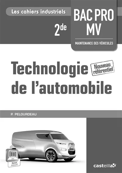 Technologie de l'automobile, 2de bac pro MV maintenance des véhicules : livre du professeur : nouveau référentiel
