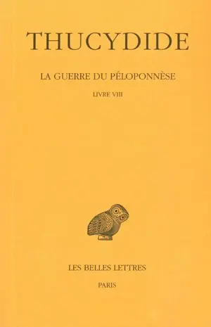 La guerre du Péloponnèse. Vol. 5. Livre VIII