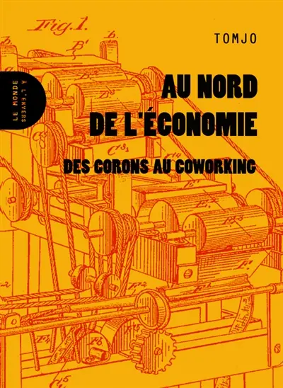 Au nord de l'économie : des corons au coworking