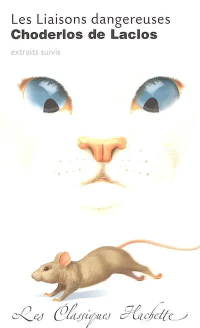 Les liaisons dangereuses : roman épistolaire : extraits suivis (conservant la continuité de l'action et celle du tissu épistolaire) : texte conforme à l'édition de 1782