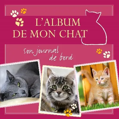 L'album de mon chat : son journal de bord