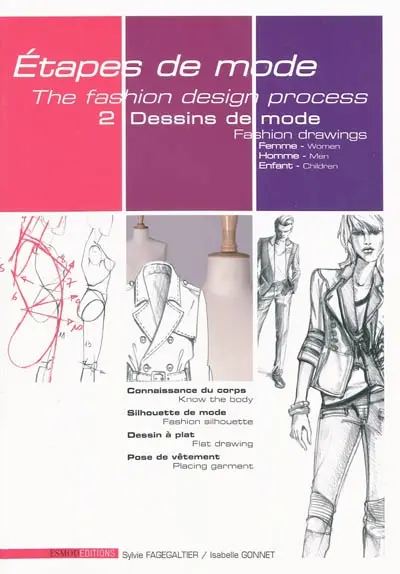 Etapes de mode. Vol. 2. Dessins de mode. Fashion drawings. The fashion design process. Vol. 2. Dessins de mode. Fashion drawings