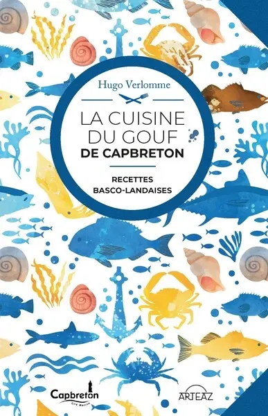 La cuisine du Gouf de Capbreton : recettes basco-landaises