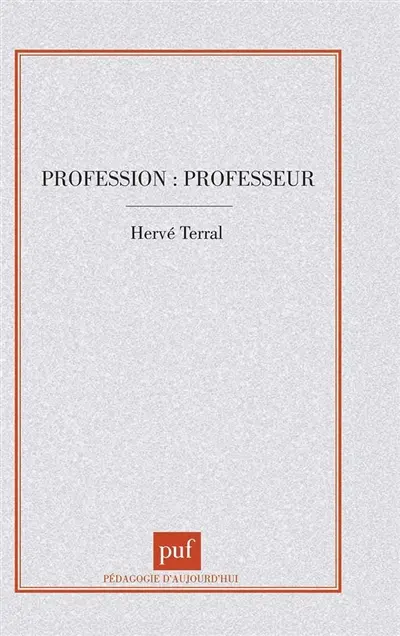 Profession professeur : des Ecoles normales maintenues aux Instituts universitaires de formation des maîtres (1945-1990)