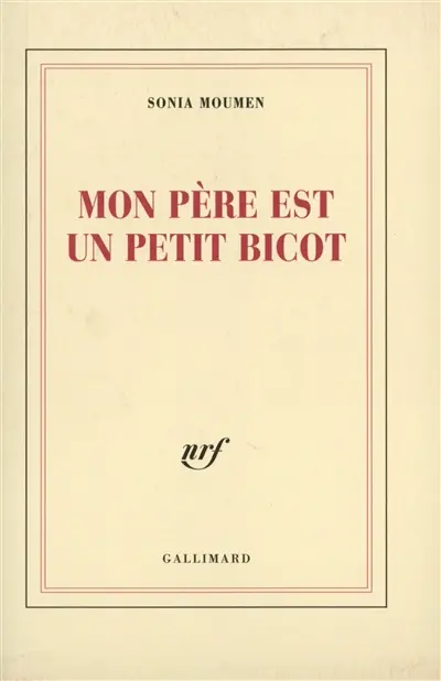 Mon père est un petit bicot : récits