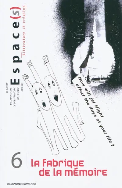 Espace(s), n° 6. La fabrique de la mémoire