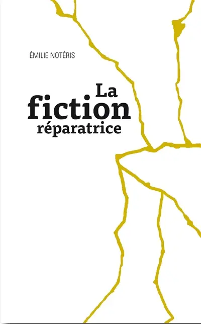 La fiction réparatrice