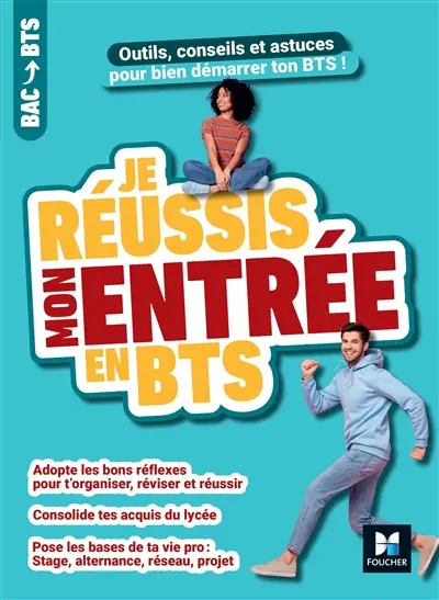 Je réussis mon entrée en BTS : outils, conseils et astuces pour bien démarrer ton BTS !