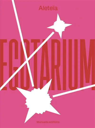 Aleteïa : Egotarium