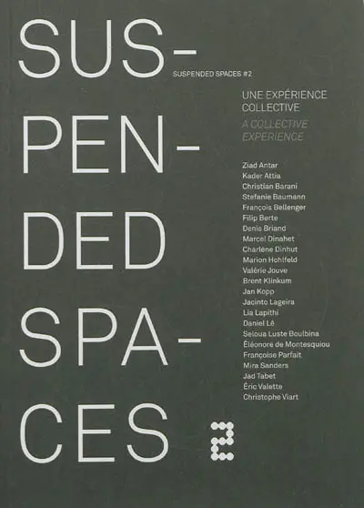 Suspended spaces. Vol. 2. Une expérience collective. A collective experience