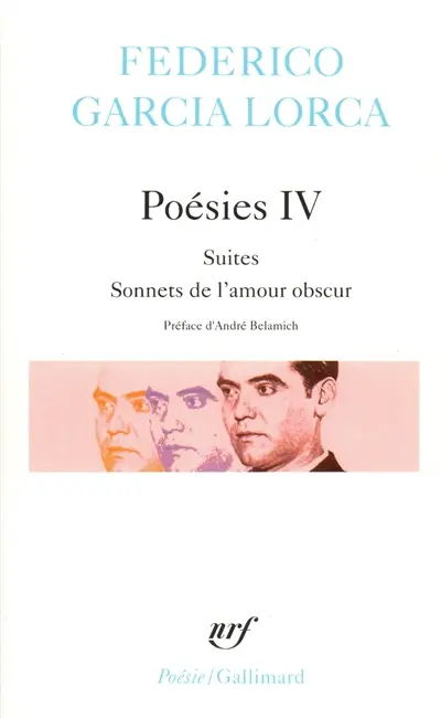 Poésies. Vol. 4. Suites *** Sonnets de l'amour obscur