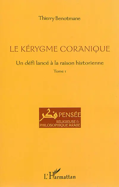 Le kérygme coranique : un défi lancé à la raison historienne