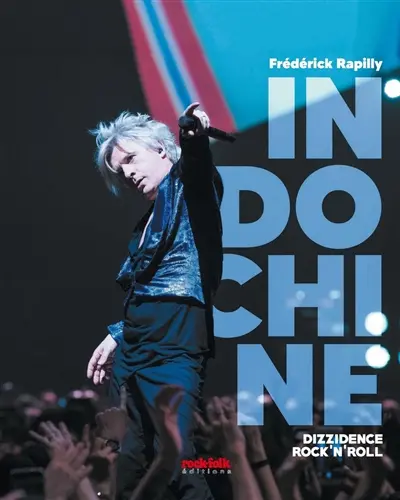 Indochine : dizzidence rock'n'roll