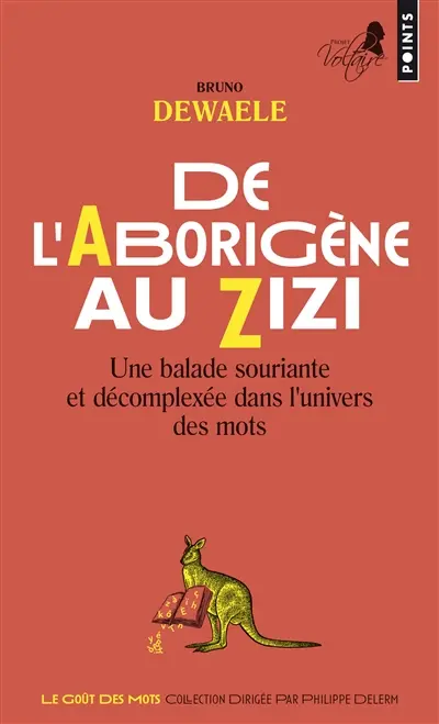 De l'aborigène au zizi : une balade souriante et décomplexée dans l'univers des mots