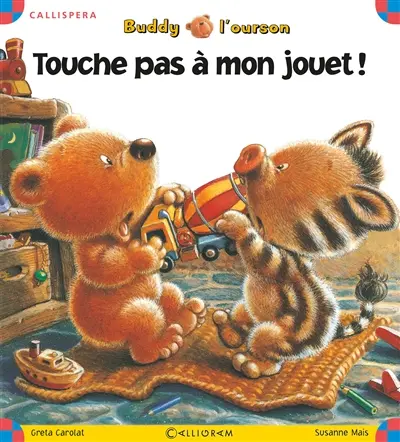 Buddy l'ourson. Touche pas à mon jouet !