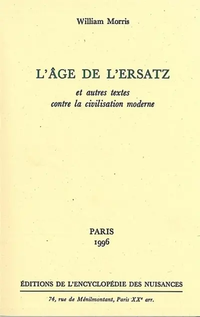 L'âge de l'ersatz : et autres textes contre la civilisation moderne