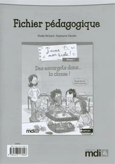 J'aime mon école ! : niveau 1. Des escargots dans... la classe ! : fichier pédagogique