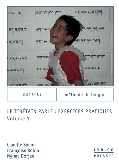Le tibétain parlé : exercices pratiques. Vol. 1