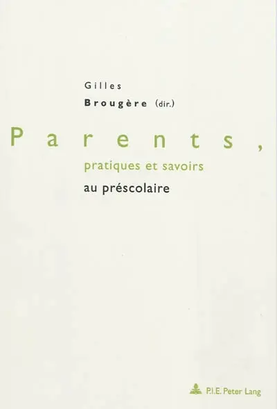 Parents, pratiques et savoirs au préscolaire