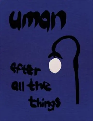 Uman After all the things...